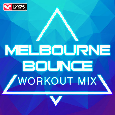 Melbourne Bounce Workout Mix (60 Min Non-Stop Workout Mix [130 BPM])