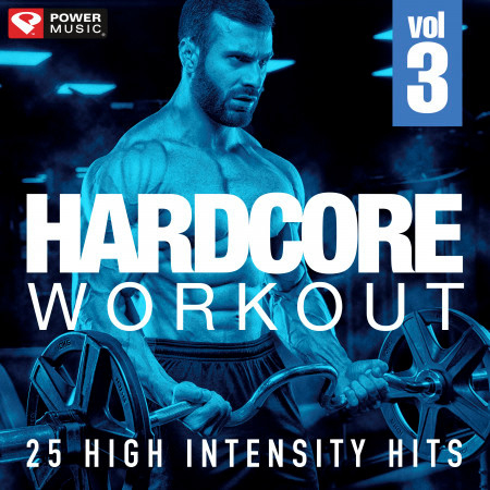 Hardcore Workout Vol. 3 - 25 High Intensity Hits