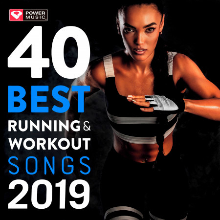 40 Best Running and Workout Songs 2019 (Unmixed Workout Music for Fitness & Workout Ideal for Running and Jogging 98-150 BPM)