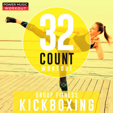 32 Count Workout - Kickboxing (Nonstop Group Fitness 135-145 BPM) 專輯封面