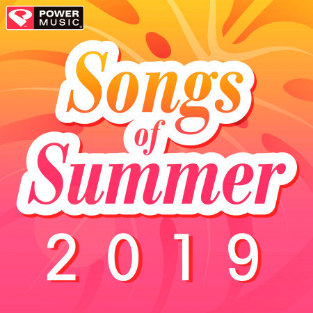 Song of Summer 2019 (Non-Stop Workout Mix)