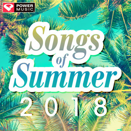Songs of Summer 2018 (60 Min Non-Stop Workout Mix 130-150 BPM)