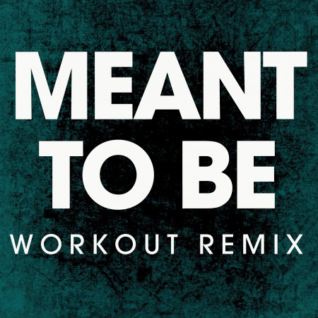 Meant to Be - Single