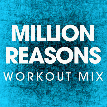 Million Reasons - Single