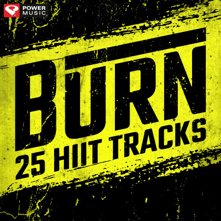 Burn - 25 Hiit Tracks (20 Sec Work and 10 Sec Rest Cycles with Vocal Cues)