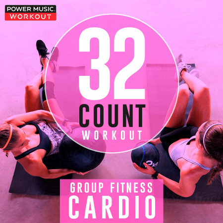 32 Count Workout - Cardio (Nonstop Workout 132 BPM)