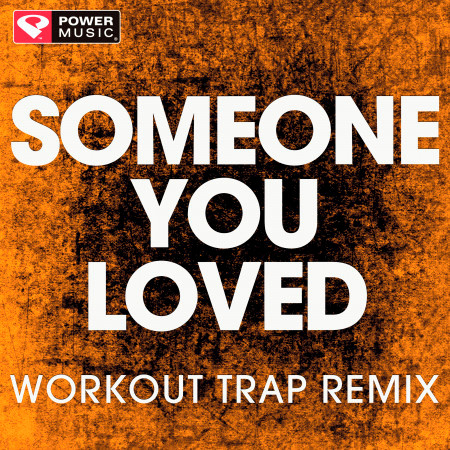 Someone You Loved (Workout Remix)