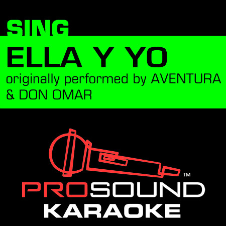 Ella Y Yo (Originally Performed by Aventura & Don Omar) [Instrumental Version]