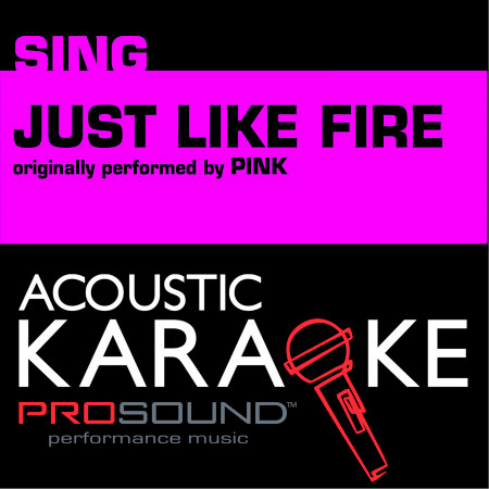 Just Like Fire (Originally Performed by Pink) [Country Instrumental Version]