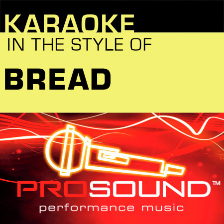Baby, I'm A Want You (Karaoke Instrumental Track)[In the style of Bread]