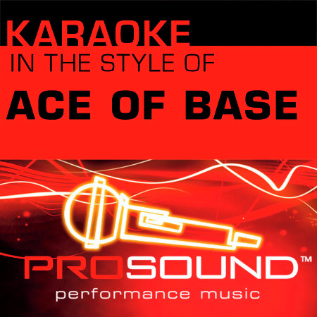 All That She Wants (Karaoke Instrumental Track)[In the style of Ace Of Base]
