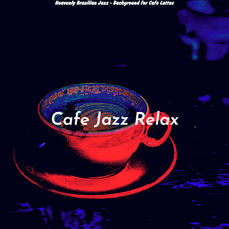 Heavenly Brazilian Jazz - Background for Cafe Lattes
