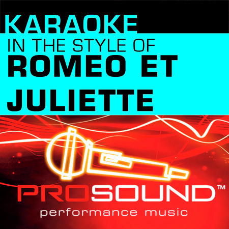 Karaoke - In the Style of Roméo et Juliette - Single (Professional Performance Tracks)