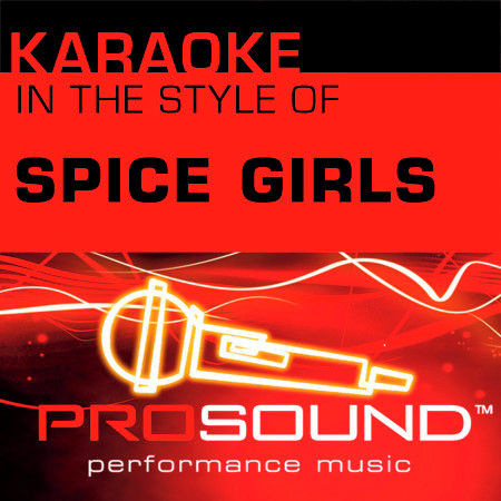 Say You'll Be There (Karaoke Instrumental Track)[In the style of Spice Girls]