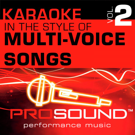 Karaoke: In the Style of Multi-Voice Songs, Vol. 2 - Single (Professional Performance Tracks)