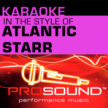 Karaoke - In the Style of Atlantic Starr - EP (Professional Performance Tracks)