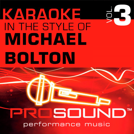Time, Love and Tenderness (Karaoke With Background Vocals)[In the style of Michael Bolton]