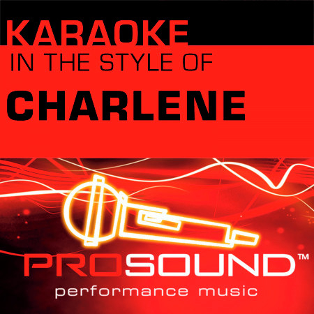 Karaoke - In the Style of Charlene - Single (Professional Performance Tracks)