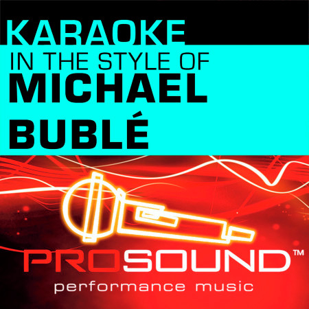 Karaoke - In the Style of Michael Buble (Professional Performance Tracks)