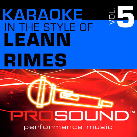 I Need You (Karaoke Instrumental Track)[In the style of LeAnn Rimes]