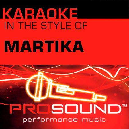 Karaoke - In the Style of Martika - Single (Professional Performance Tracks)