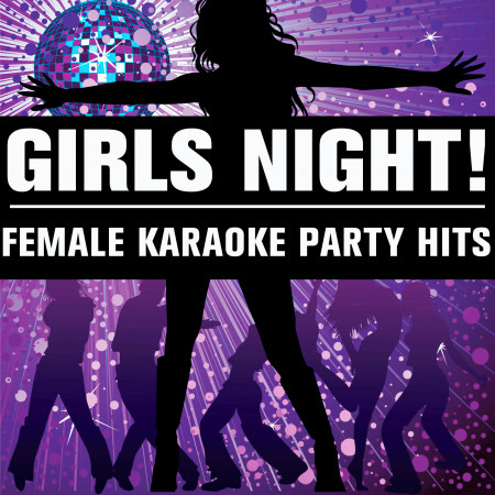 Girl's Night!: Female Karaoke Party Hits