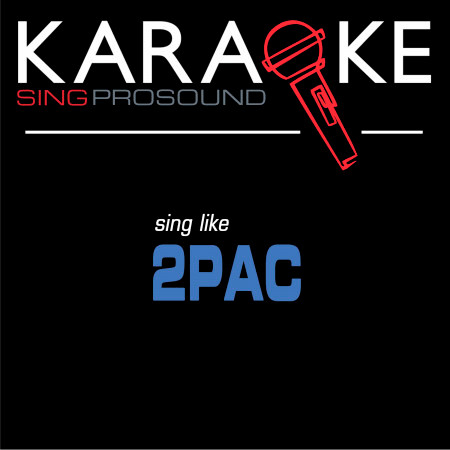 Karaoke in the Style of 2pac