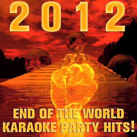 2012: End of the World Karaoke Party Hits!