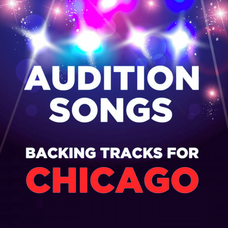 Audition Songs: Backing Tracks for Chicago