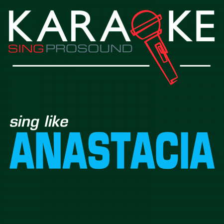 Cowboys & Kisses (Karaoke Instrumental Version) [In the Style of Anastacia]