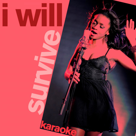I Will Survive (Competition Cut) [Karaoke Instrumental Track] [In the Style of Gloria Gaynor]