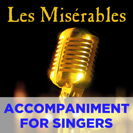 Empty Chairs At Empty Tables (Karaoke Instrumental Track) [In the Style of Les Misérables]