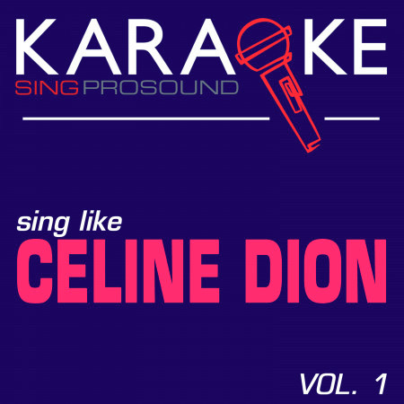 It's All Coming Back to Me Now (In the Style of Celine Dion) [Karaoke Instrumental Version]