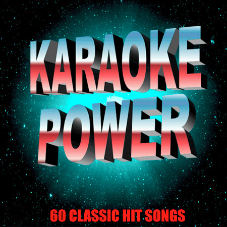 Karaoke Power: 60 Classic Hit Songs