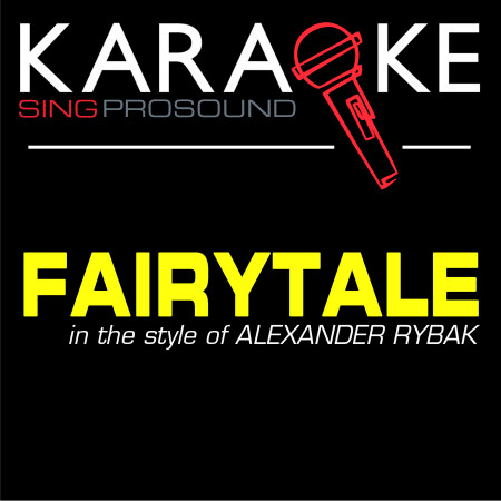 Fairytale (In the Style of Alexander Rybak) [Karaoke Version]