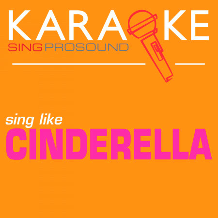 Karaoke in the Style of Cinderella