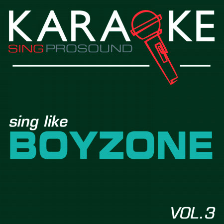 You Needed Me (In the Style of Boyzone) [Karaoke with Background Vocal]