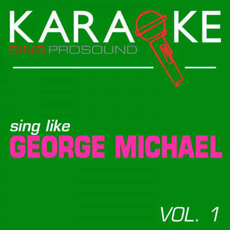 Karaoke in the Style of George Michael, Vol. 1