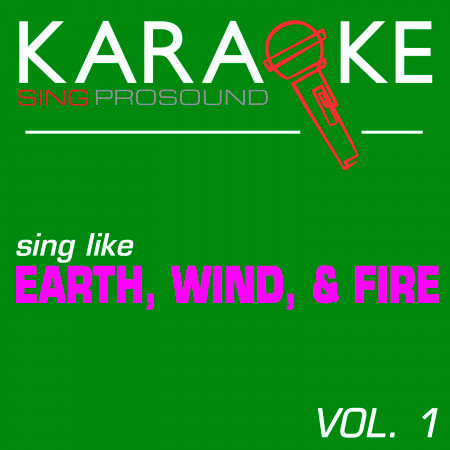 Karaoke in the Style of Earth, Wind, & Fire, Vol. 1
