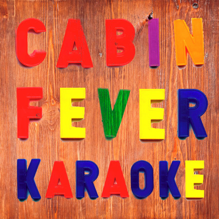 Cabin Fever Karaoke for the Family