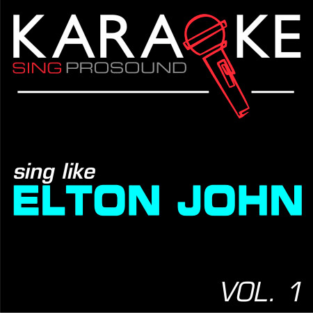 I'm Still Standing (In the Style of Elton John) [Karaoke Instrumental Version]