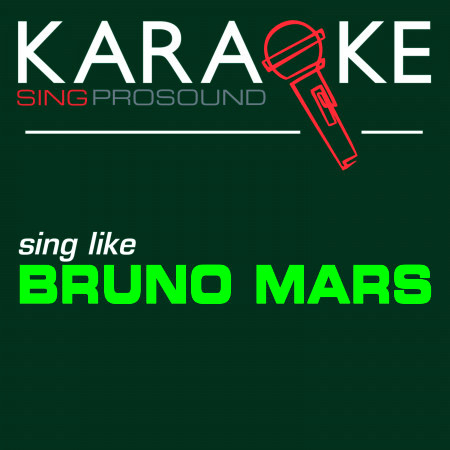 Karaoke in the Style of Bruno Mars