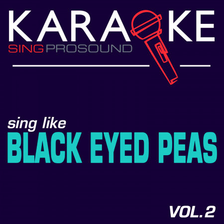 The Time (Dirty Bit) [In the Style of Black Eyed Peas] [Karaoke with Background Vocal]