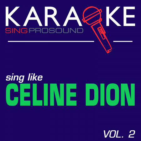 Karaoke in the Style of Celine Dion, Vol. 2