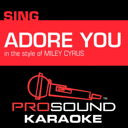 Adore You (In the Style of Miley Cyrus) [Karaoke Instrumental Version]