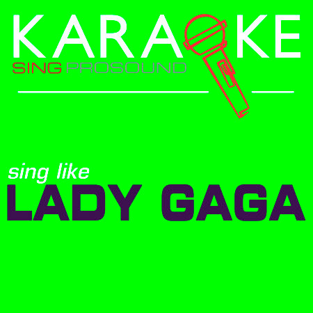 Poker Face (In the Style of Lady Gaga) [Karaoke with Background Vocal]