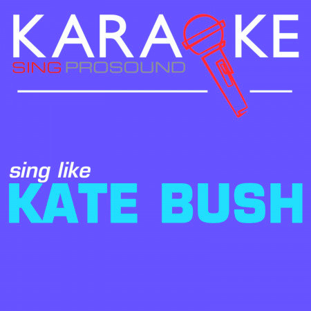 Karaoke in the Style of Kate Bush