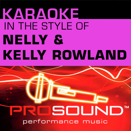 Karaoke - In the Style of Nelly and Kelly Rowland - EP (Professional Performance Tracks)