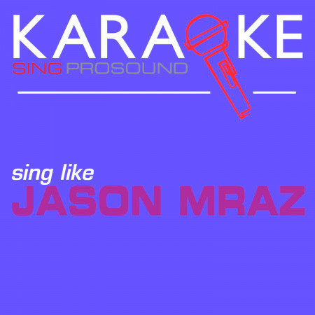 Karaoke in the Style of Jason Mraz