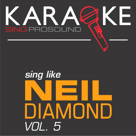 Karaoke in the Style of Neil Diamond, Vol. 5